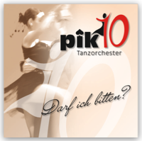 Tanzorchester Pik10 - Darf ich bitten?